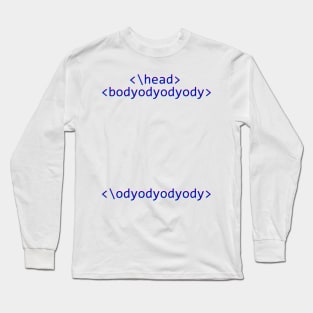 Bodyodyody tag Long Sleeve T-Shirt